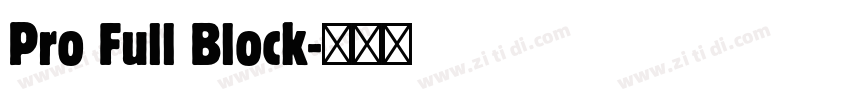 Pro Full Block字体转换 Pro Full Block字体转换